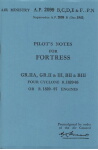Fortress GR.IIA, GR.II GR.III, BII, BIII Pilot's Notes (part# AP 2009B,C,D,E,F PN)