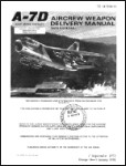 Vought Aircraft A-7D Aircrew Weapon Delivery Manual (part# T.O. 1A-7D-34-1-1)
