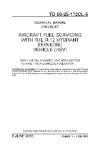 AIRCRAFT FUEL SERVICING WITH THE R-12 HYDRANT SERVICING VEHICLE (HSV) (part# 00-25-172CL-5)